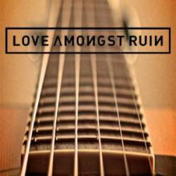 Love Amongst Ruin : Acoustic